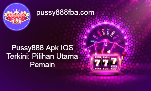 Pussy888 Apk IOS